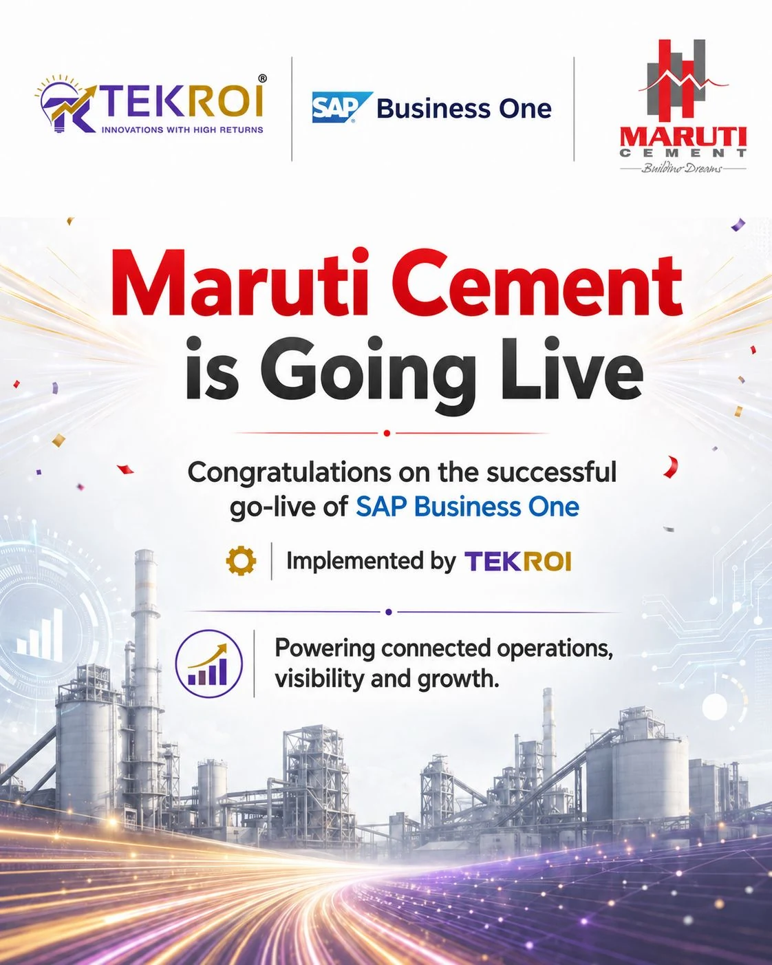 Maruti Cement is going live — congratulations on the successful go-live of SAP Business One, implemented by TEKROI