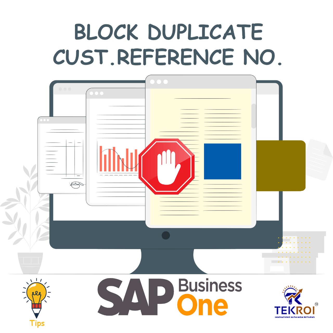 tekroi sap business one Block the Duplicate Customer Reference No.